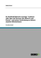 Zu Gotthold Ephraim Lessings "Laokoon oder über die Grenzen der Malerei und Poesie" und seiner Verbindung zu Johann Joachim Winckelmann