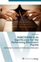 NARCISSISM & its Significance for the Performing Musician's Psyche