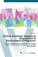 Surface Insulation Resistance Degradation & Electrochemical Migration
