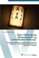 Über 'Öffentliche Wissenschaft' zu individueller Bildung?