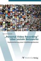 „Personal Video Recording" über soziale Netzwerke