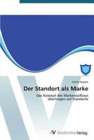 Der Standort ALS Marke