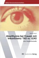 Alexithymie bei Frauen mit Inkontinenz: TAS vs. LEAS