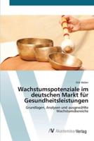 Wachstumspotenziale im deutschen Markt für Gesundheitsleistungen