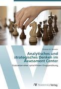 Analytisches und strategisches Denken im Assessment Center