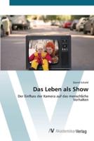 Das Leben als Show