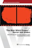 "The Blair Witch Project" - Horror mal anders