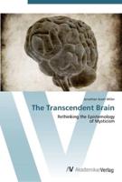 The Transcendent Brain