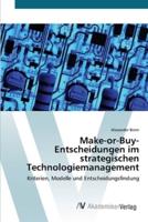 Make-or-Buy-Entscheidungen im strategischen Technologiemanagement