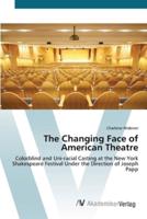 The Changing Face of American Theatre