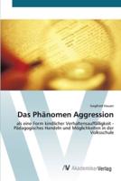 Das Phänomen Aggression