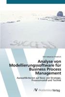 Analyse von Modellierungssoftware für Business Process Management