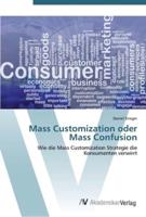 Mass Customization oder Mass Confusion