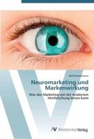 Neuromarketing und Markenwirkung