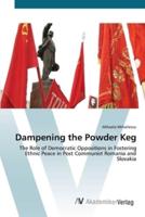Dampening the Powder Keg