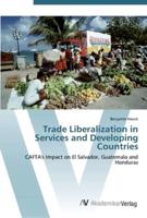 Trade Liberalization in Services and Developing Countries