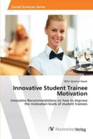Innovative Student Trainee Motivation