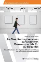 ParMus: Konzeption eines partizipativen Museumsportals für Audioguides