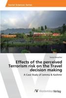 Effects of the perceived Terrorism risk on the Travel decision making