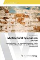 Multicultural Relations in London