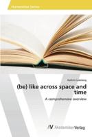 (be) like  across space and time