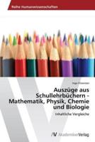 Auszüge aus Schullehrbüchern - Mathematik, Physik, Chemie und Biologie