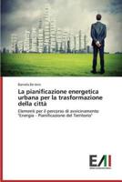 La Pianificazione Energetica Urbana Per La Trasformazione Della Citta