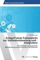 Entwurf eines Frameworks zur Softwaresteuerung und -Integration