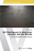 NS-Täterfiguren in deutscher Literatur seit der Wende