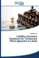 Liability Insurance Solutions for Temporary Work Agencies in Latvia