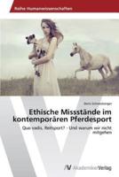 Ethische Missstände im kontemporären Pferdesport