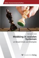 Mobbing in Sozialen Systemen