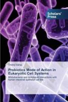 Probiotics Mode of Action in Eukaryotic Cell Systems