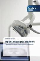 Implant Imaging for Beginners