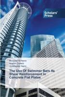 The Use Of Swimmer Bars As Shear Reinforcement In Concrete Flat Plates
