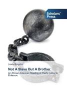 Not A Slave But A Brother