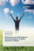 Molecular and Pathological Characterization of Slow Rusting in Wheat
