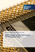 ASIC Design of the Opensparc T1 Processor Core