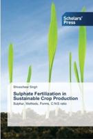 Sulphate Fertilization in Sustainable Crop Production