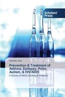 Prevention & Treatment of Asthma, Epilepsy, Polio, Autism, & HIV/AIDS