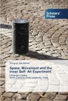 Space, Movement and the Inner Self: An Experiment