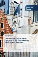 An Architecture-Centric Approach for Engineering Multiagent Systems
