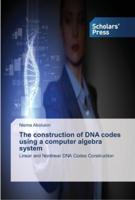 The construction of DNA codes using a computer algebra system