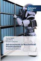 Advancements in Maxillofacial Prosthodontics