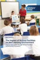 The Impact of School Facilities on the Learning Environment