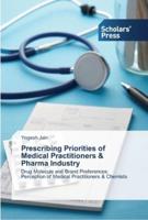 Prescribing Priorities of Medical Practitioners & Pharma Industry