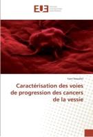 Caractérisation des voies de progression des cancers de la vessie