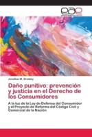 Daño punitivo: prevención y justicia en el Derecho de los Consumidores