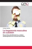 La hegemonía masculina en cuestión