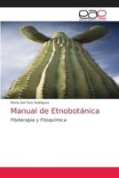 Manual de Etnobotánica